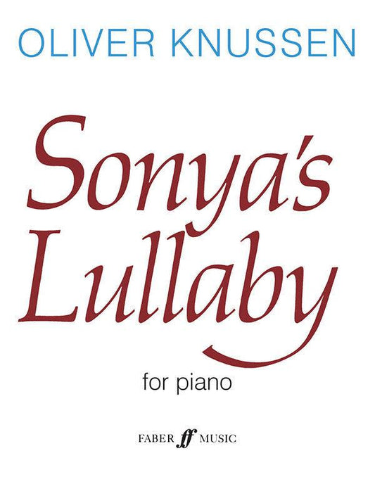 Sonyas Lullaby (Piano) - Oliver Knussen - Faber 0571505686