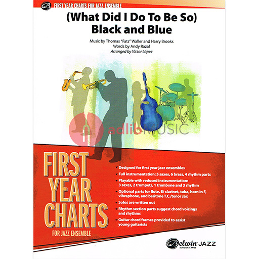 What Did I Do to Be So Black and Blue - Jazz Ensemble Grade 1 - Arranged by Victor Lopez - Belwin Jazz - Alfred