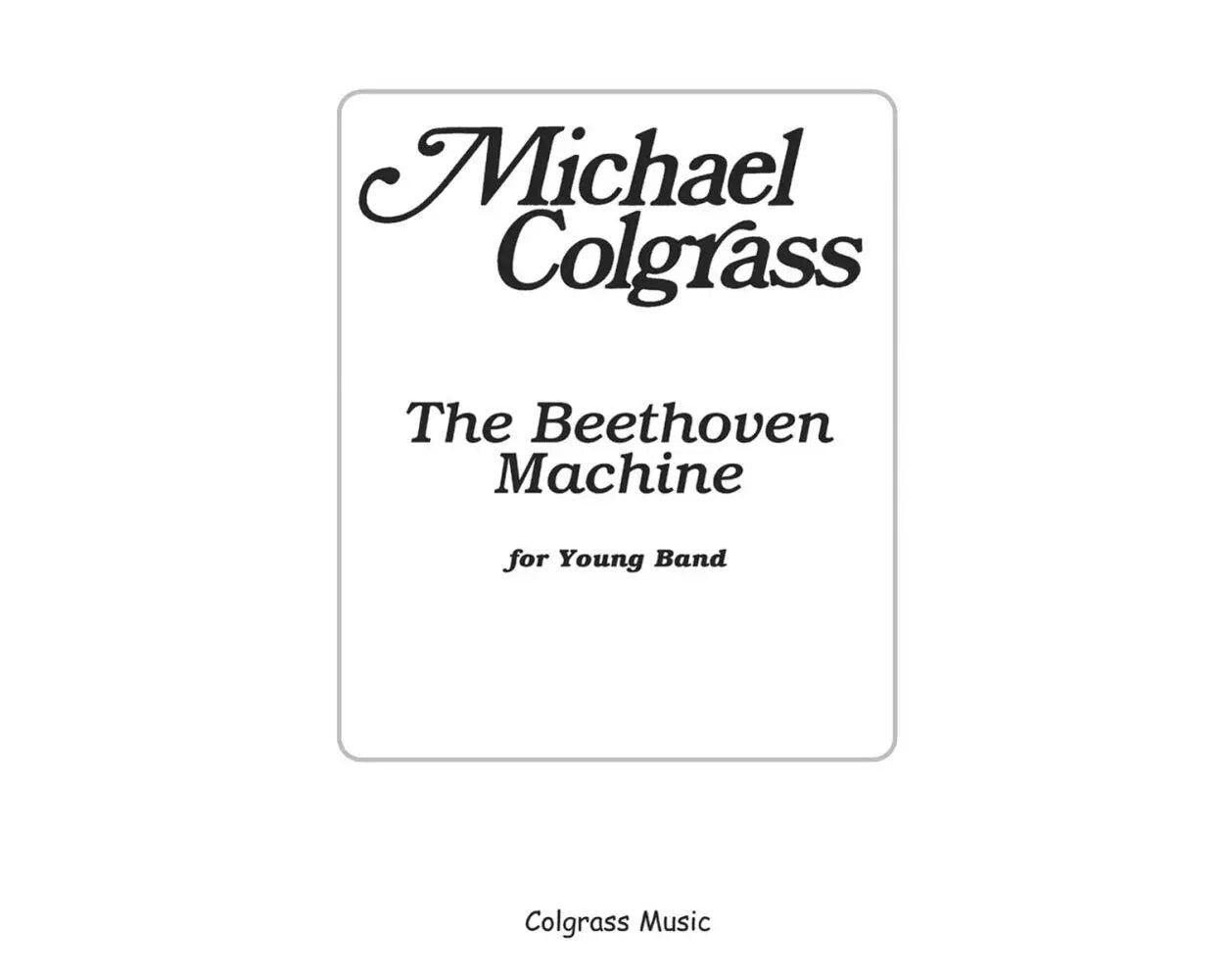 The Beethoven Machine Concert Band Sheet Music Grade 2 by Michael Colglase