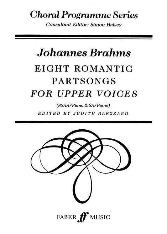 Eight Romantic Partsongs for Upper Voices & Piano, Op. 44 No. 5, 7, 10, 11, 12; Op. 61 Nos. 1-3 - Brahms Johannes BLEZZARD Faber 0571516130