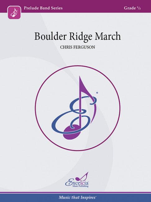 Boulder Ridge March for Concert Band Grade 0.5 by Chris Ferguson