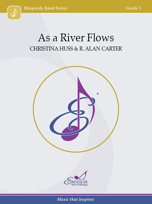 As a River Flows Concert Band Sheet Music by Huss and Carter, Grade 3
