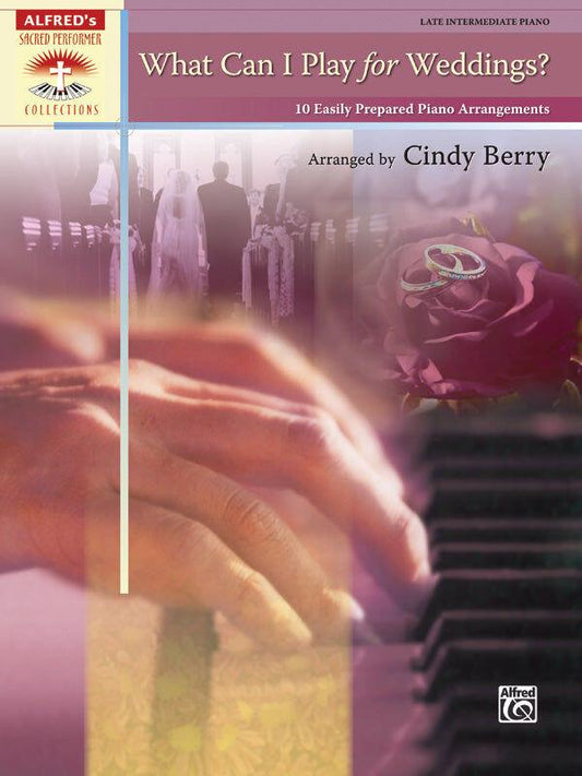 What Can I Play for Weddings Piano Sheet Music Collection