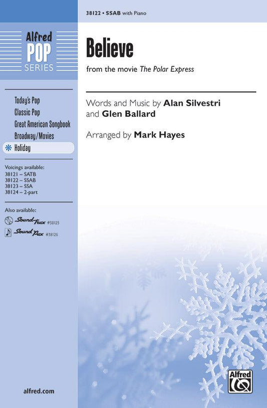 Believe SAB - Choral Sheet Music from The Polar Express, arranged by Mark Hayes for choirs of all sizes and ages.