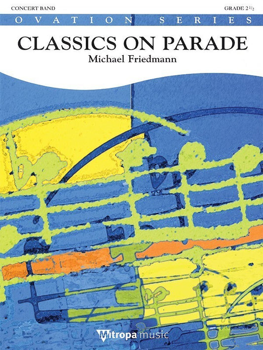 Classics On Parade Concert Band 2.5 Score/Parts