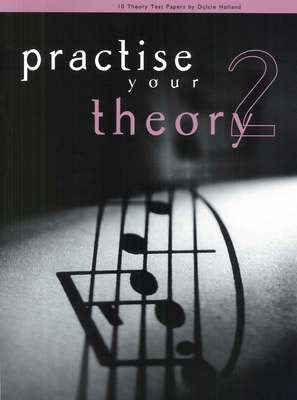 Practise Your Theory Grade 2 — Dulcie Holland (All Music Publishing)
