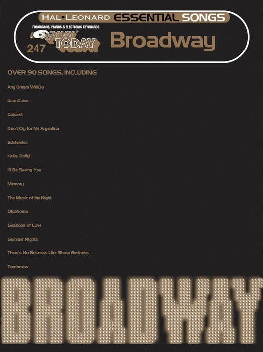 Essential Songs: Broadway — E-Z Play Today No. 247 (Hal Leonard)