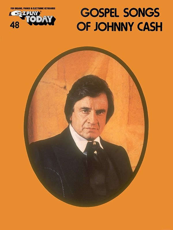Gospel Songs of Johnny Cash — E-Z Play Today No. 48 (Hal Leonard)