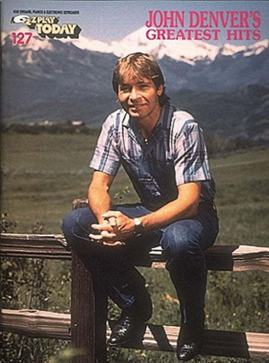 John Denver's Greatest Hits EZ Play 127 for Keyboard