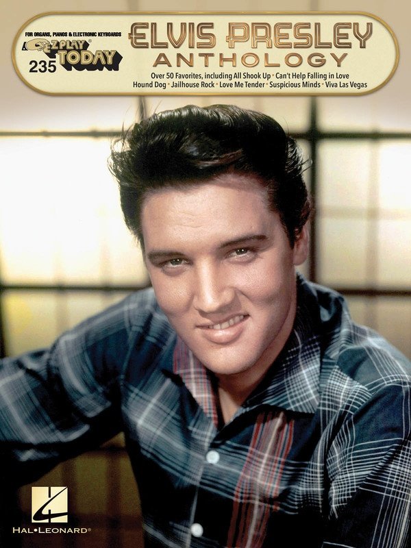 Elvis Presley Anthology — E-Z Play Today No. 235 (Hal Leonard)