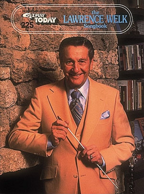 Lawrence Welk Songbook — E-Z Play Today No. 225 (Hal Leonard)