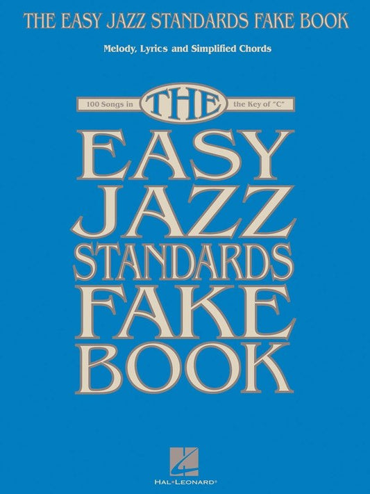 Easy Jazz Standards Fake Book — In the Key of C (Hal Leonard)