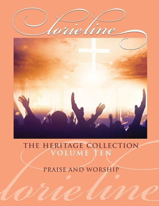 Lorie Line - The Heritage Collection Vol 10 Praise & Worship Softcover Book (Piano)