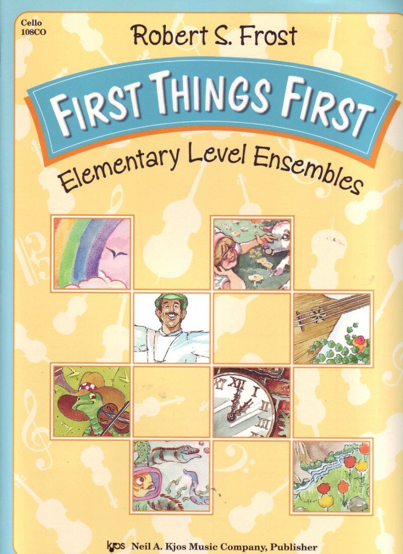 First Things First - Cello by Neil A. Kjos Music Company, 20 pages, traditional folk songs and classical themes for beginner string orchestras.