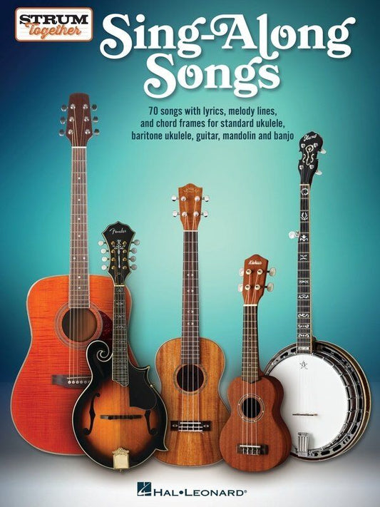 Sing-Along Songs Strum Together - 70 Songs for Banjo, Ukulele, Guitar, Mandolin with Chord Diagrams and Lyrics