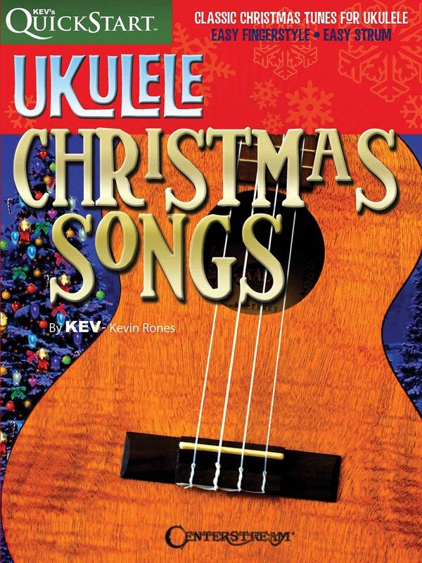 Kev's Quickstart Ukulele Christmas Songs (Centerstream Publications)
