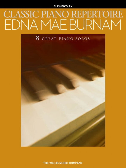 Burnam: Classic Piano Repertoire — Elementary (Willis Music)
