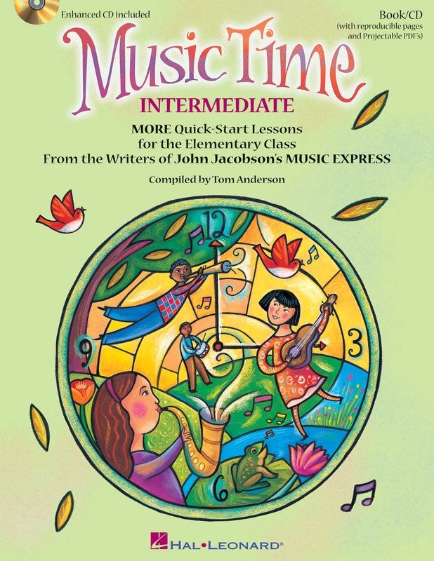 Music Time Intermediate — Book/CD-ROM Reproducible Grades 3–6 (Hal Leonard)