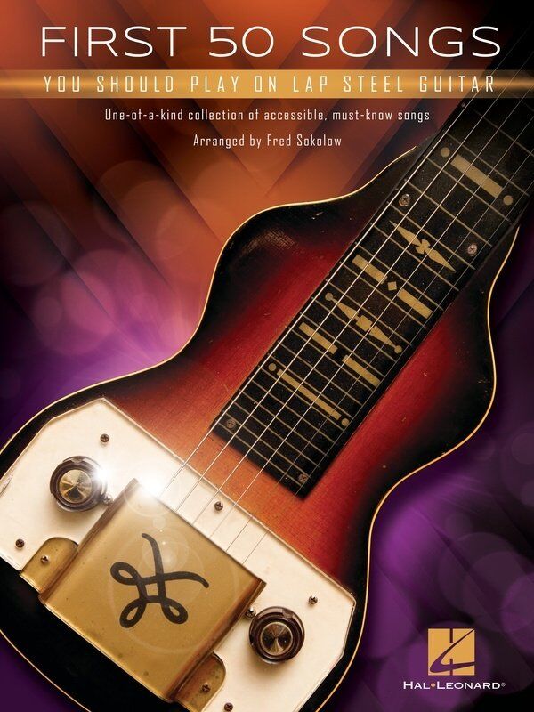 First 50 Songs You Should Play on Lap Steel Guitar by Hal Leonard