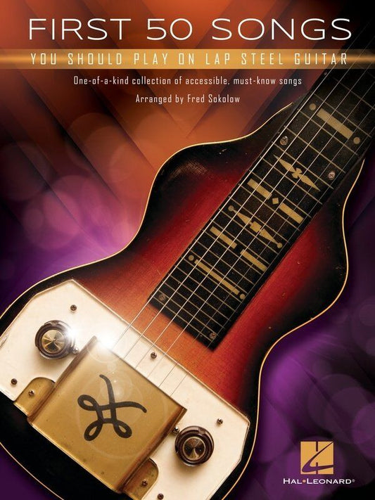 First 50 Songs You Should Play on Lap Steel Guitar by Hal Leonard