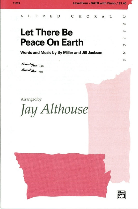 Let There Be Peace On Earth SATB Arr Althouse