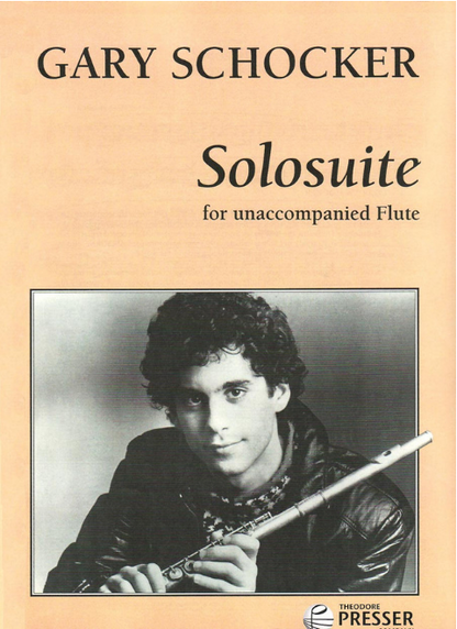 Solosuite for Unaccompanied Flute by Gary Schocker - Flute Sheet Music, Solo Part, Standard Notation, Duration 8 Minutes, Theodore Presser Company