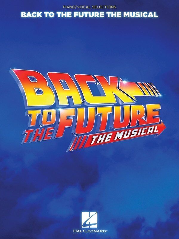 Back to the Future The Musical Vocal Selections Songbook for Piano