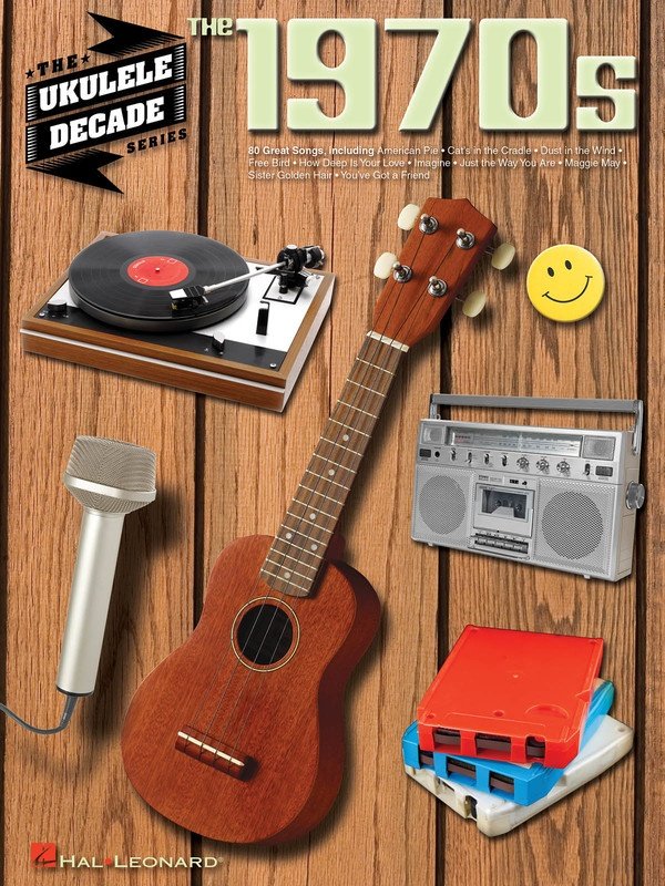 The 1970s — Ukulele Decade Series (Hal Leonard)