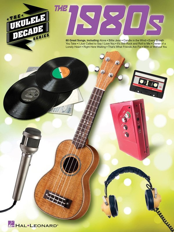 The 1980s — Ukulele Decade Series (Hal Leonard)
