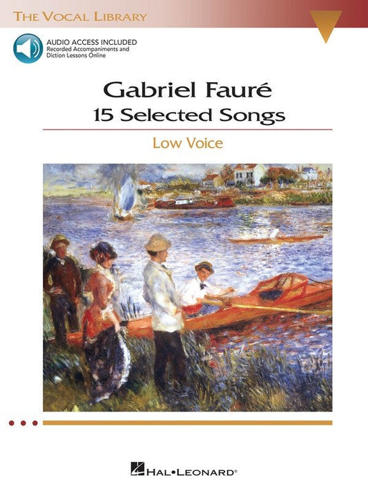 Fauré: 15 Selected Songs — Low Voice, Book/Online Audio (Hal Leonard)