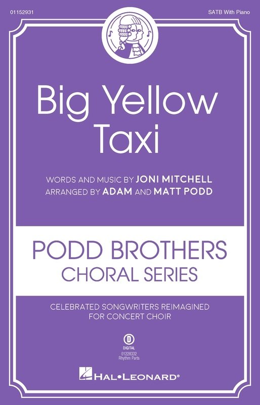 Big Yellow Taxi SATB/Piano - Podd Brothers Choral Series
