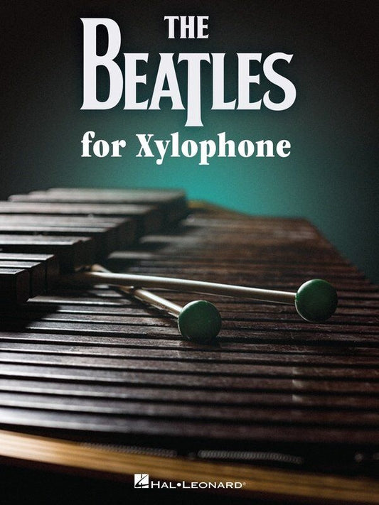 The Beatles for Xylophone - Intermediate Arrangements for Tuned Percussion
