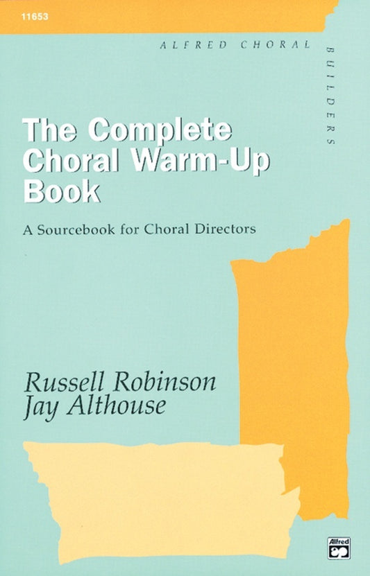 Complete Choral Warm Up Book