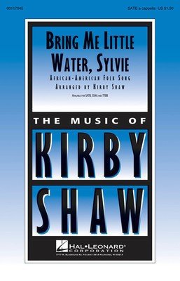 Bring Me Little Water, Sylvie — SSA A Cappella Choral Score, arr. Shaw (Hal Leonard)
