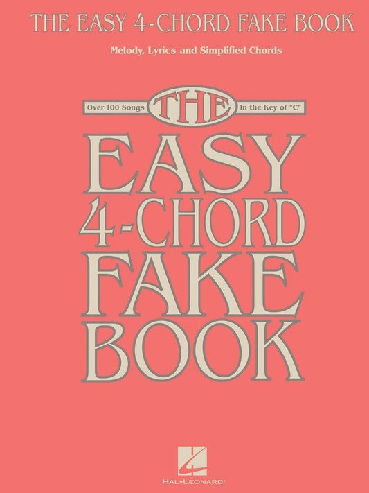 Easy 4-Chord Fake Book in the Key of C (Hal Leonard) Easy Fake Book