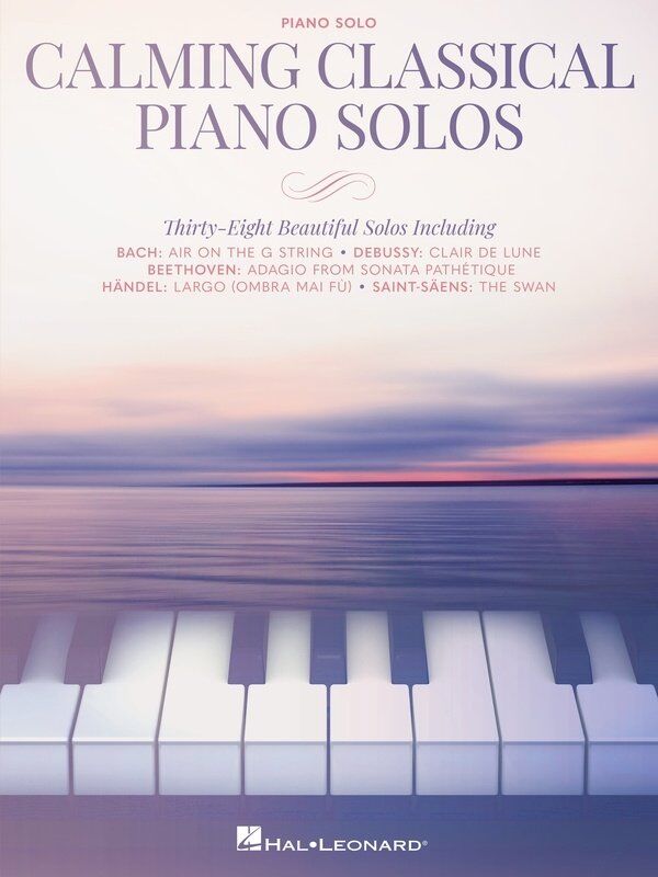 Calming Classical Piano Solos for Intermediate Players - 40 Beautiful Favorites, 96 Pages, Piano Solo Edition