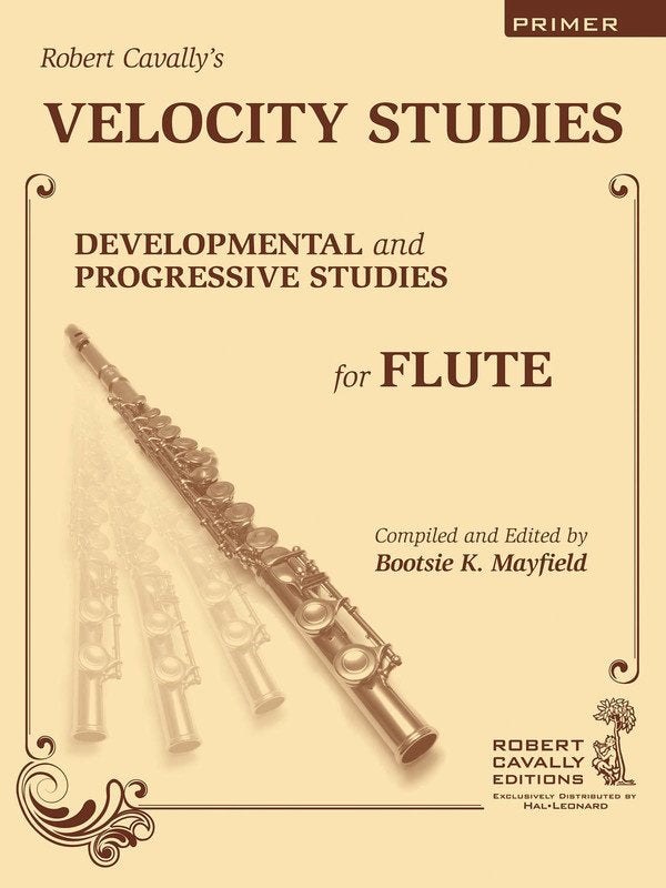 Velocity Studies Primer — Flute Solo, edited Mayfield (Hal Leonard) Robert Cavally Editions