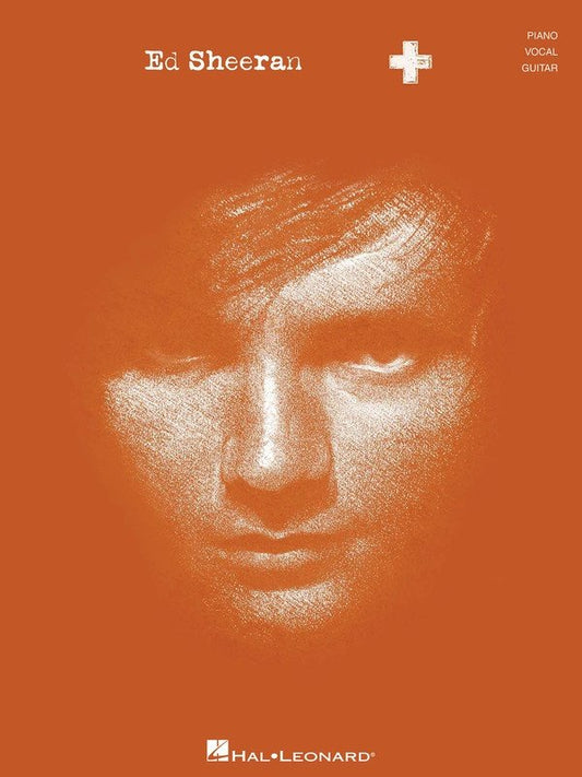Ed Sheeran: + (Plus) — Piano/Vocal/Guitar (Hal Leonard)