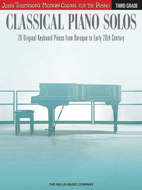 Classical Piano Solos Third Grade by Willis Music, 20 pieces including Burgmuller's Ballade and Rebikov's Playing Soldiers