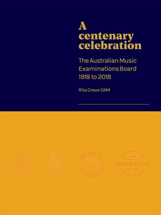 AMEB: A Centenary Celebration 1918–2018 (AMEB)