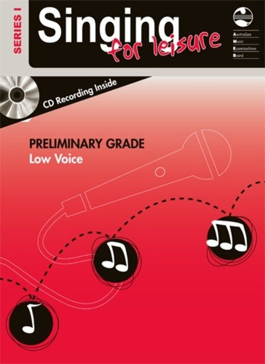 AMEB Singing for Leisure — Preliminary Grade, Low Voice, Book & CD, Series 1 (AMEB)