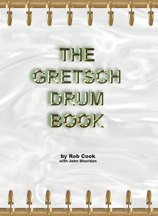 The Gretsch Drum Book (Rebeats Press)