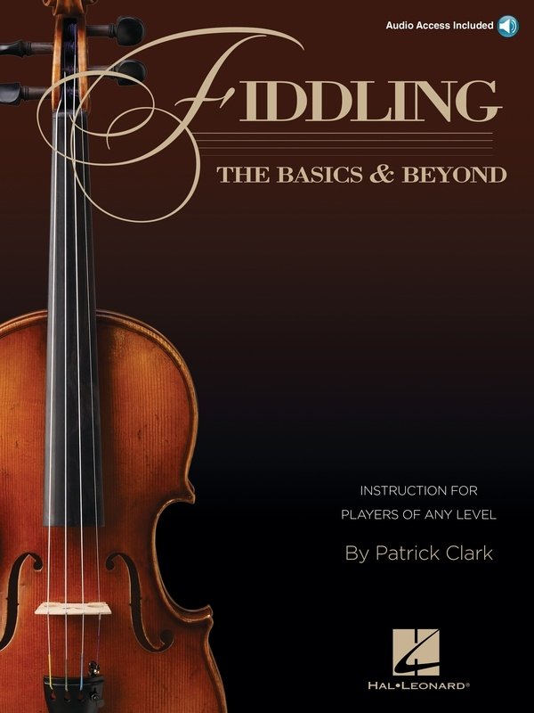 Fiddling the Basics & Beyond — Fiddle/Violin, Book & CD (Hal Leonard)