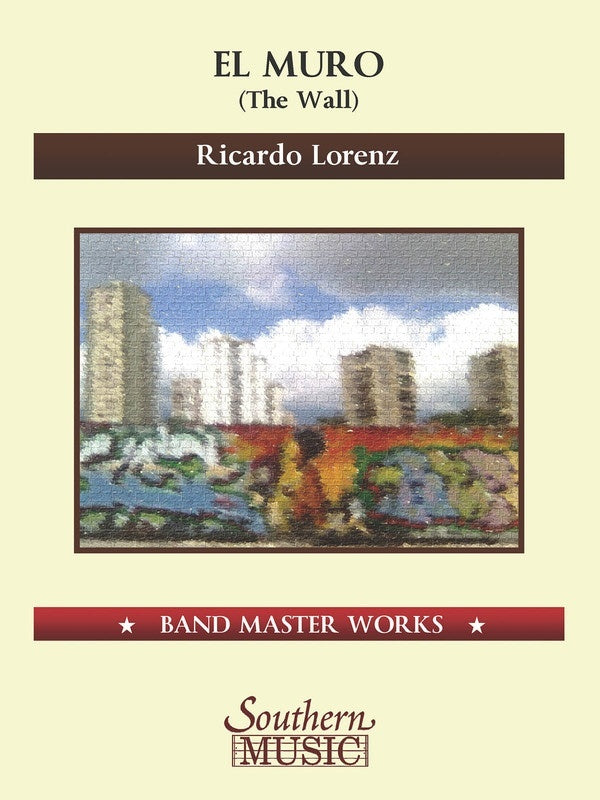 El Muro (The Wall) Concert Band 5-6 Score/Parts