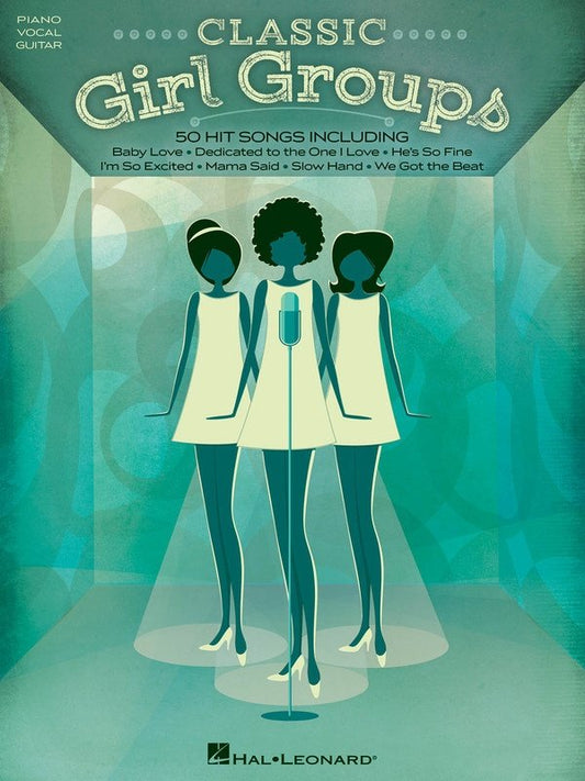 Classic Girl Groups — Piano/Vocal/Guitar (Hal Leonard)