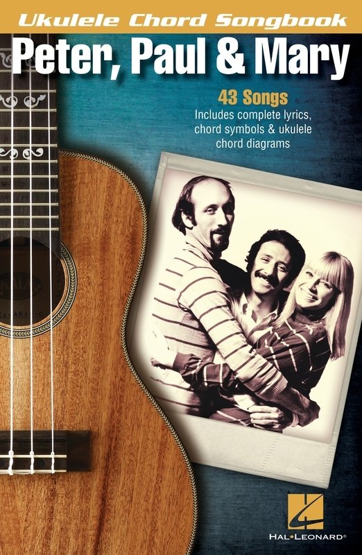 Peter, Paul & Mary — Ukulele Chord Songbook (Hal Leonard)