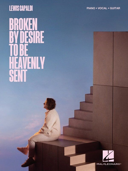 Lewis Capaldi - Broken by Desire to Be Heavenly Sent Songbook for Piano, Vocal & Guitar