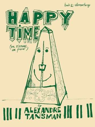 Tansman - Happy Time Bk 2 Elementary Piano (Hal Leonard)