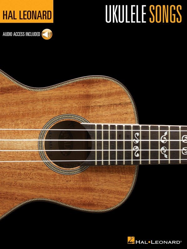 Hal Leonard Ukulele Method: Uke Songs — Book/Online Audio (Hal Leonard)