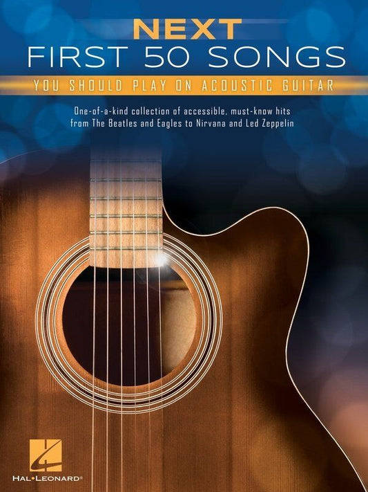 Next First 50 Songs You Should Play on Acoustic Guitar by Hal Leonard - Easy Guitar with Lyrics & Chords, 112 Pages, First 50 Series